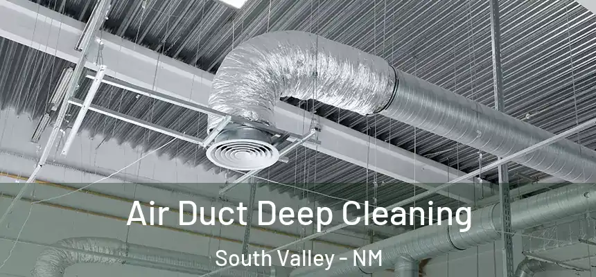  Air Duct Deep Cleaning South Valley - NM