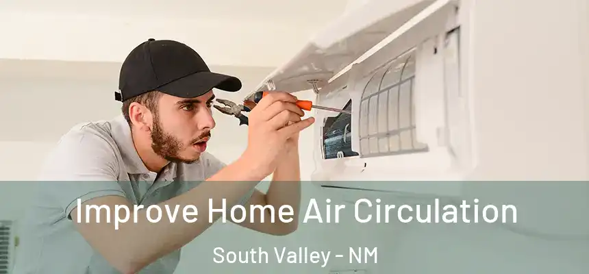  Improve Home Air Circulation South Valley - NM